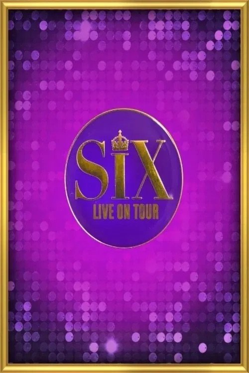 SIX: The Musical Live!