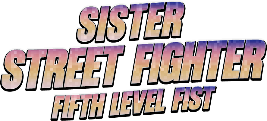 Sister Street Fighter: Fifth Level Fist