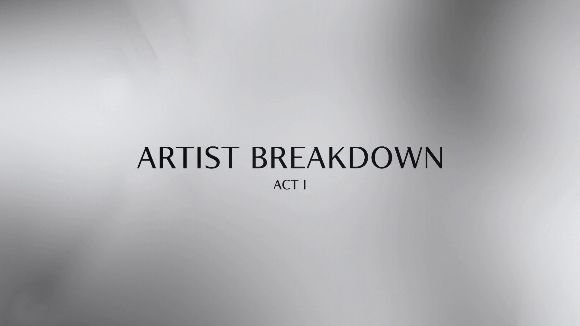 Artist Breakdown: Act 1