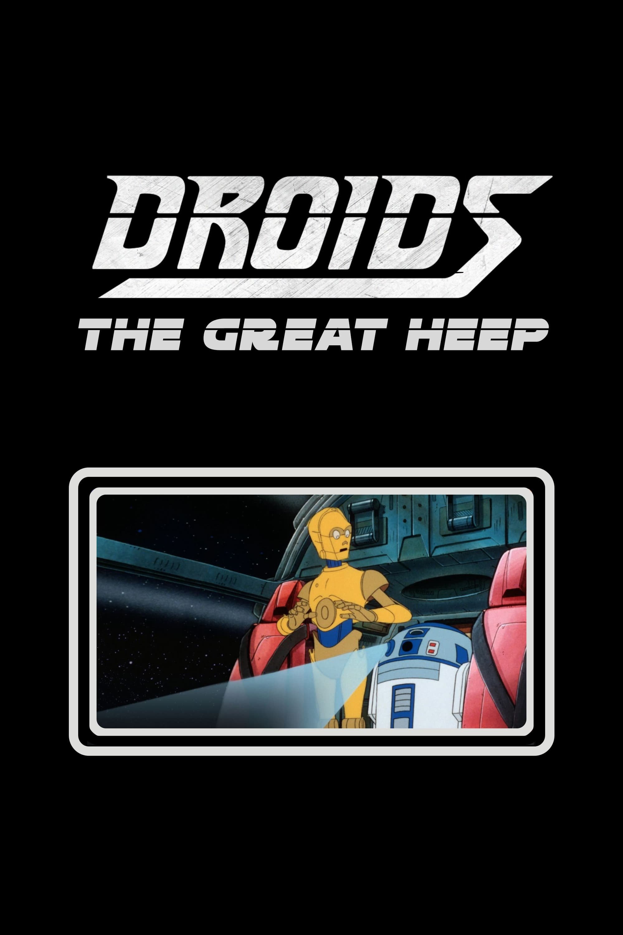 Star Wars: Droids - The Great Heep