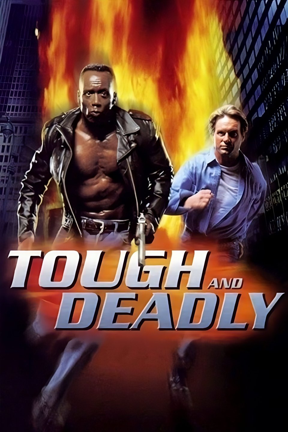 Tough and Deadly