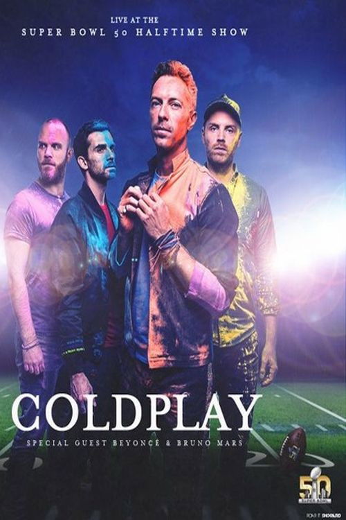 Super Bowl 50 Halftime Show Coldplay (2016) The Poster Database