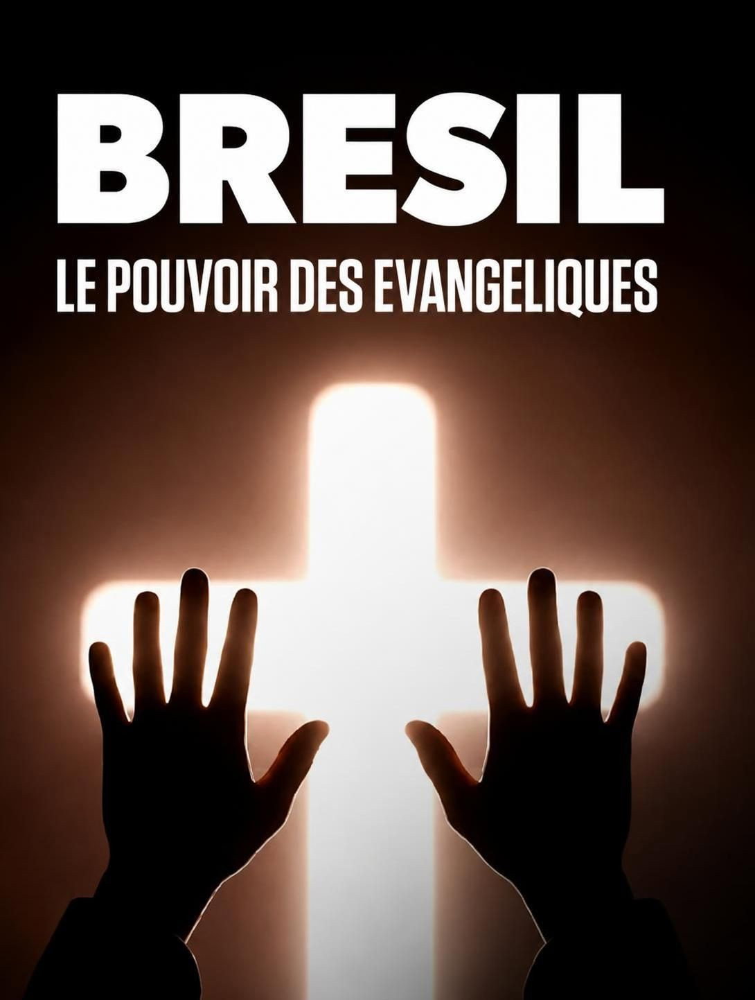 Au nom de Jésus - Brésil, le pouvoir des évangéliques