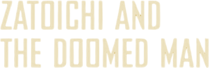Zatoichi and the Doomed Man logo