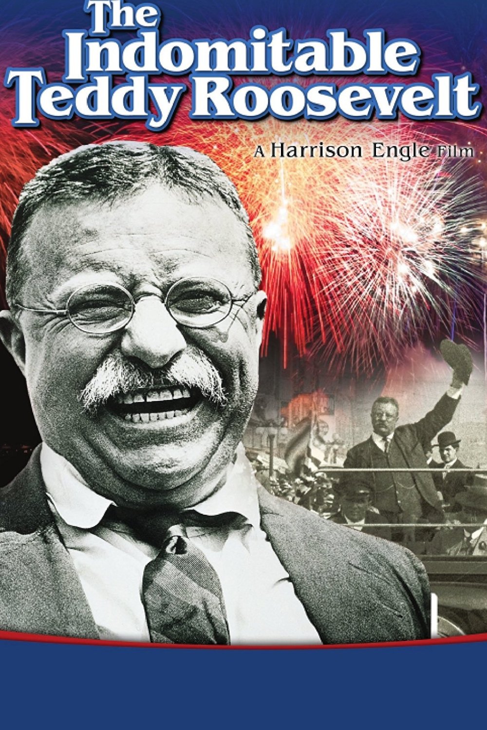 The Indomitable Teddy Roosevelt