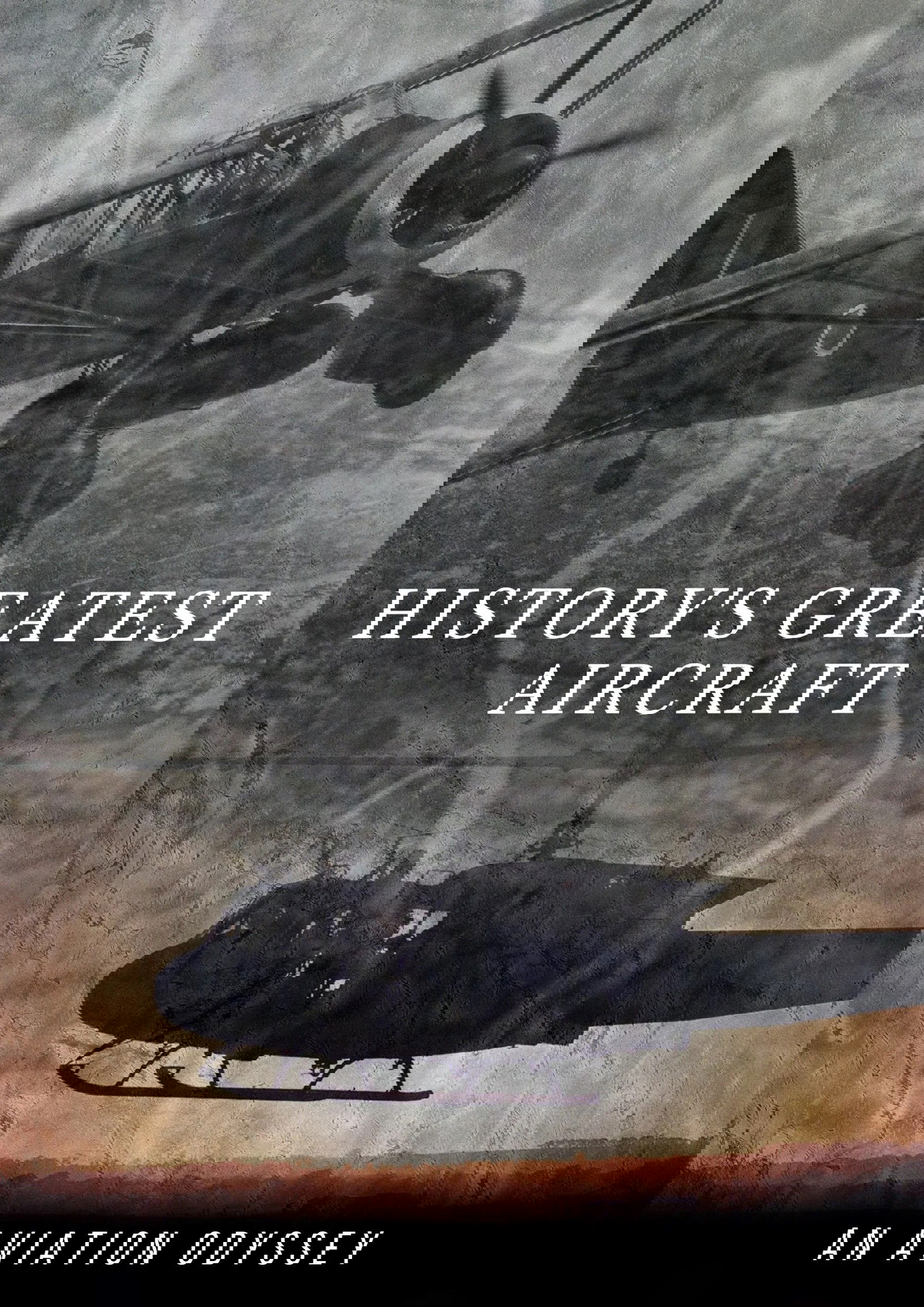 History's Greatest Aircraft