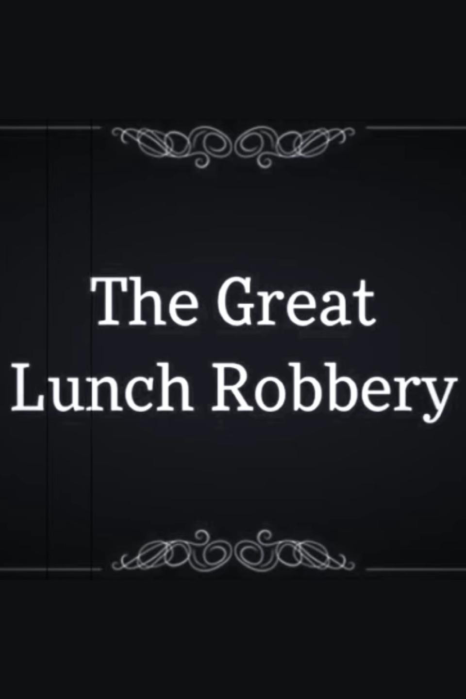 The Great Lunch Robbery