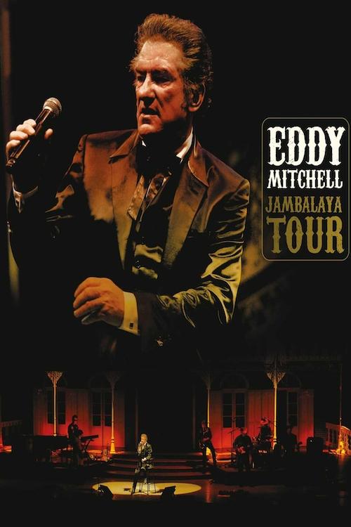 Eddy Mitchell : Jambalaya Tour Eddy Mitchell : Jambalaya Tour