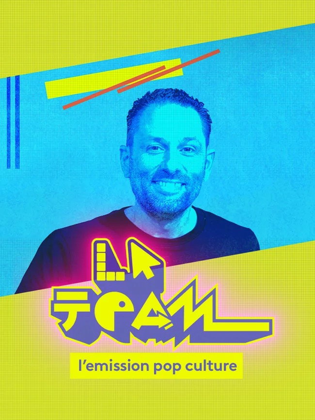 La Team, l'émission de pop culture Poster