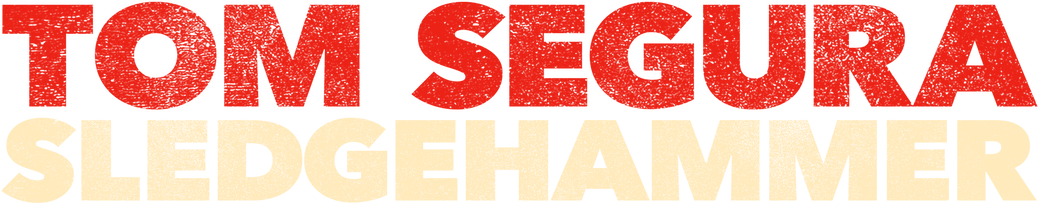 Tom Segura: Sledgehammer Logo