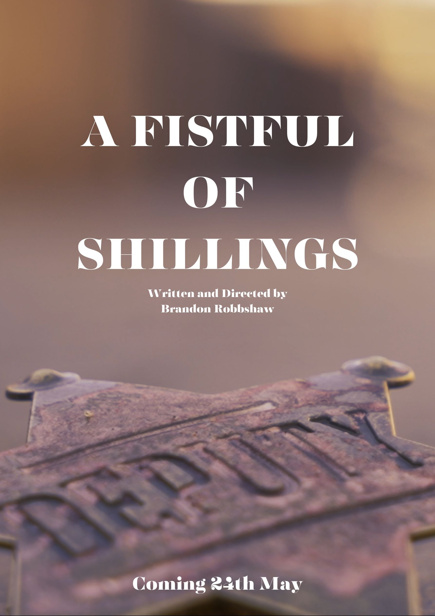 A FISTFUL OF SHILLINGS