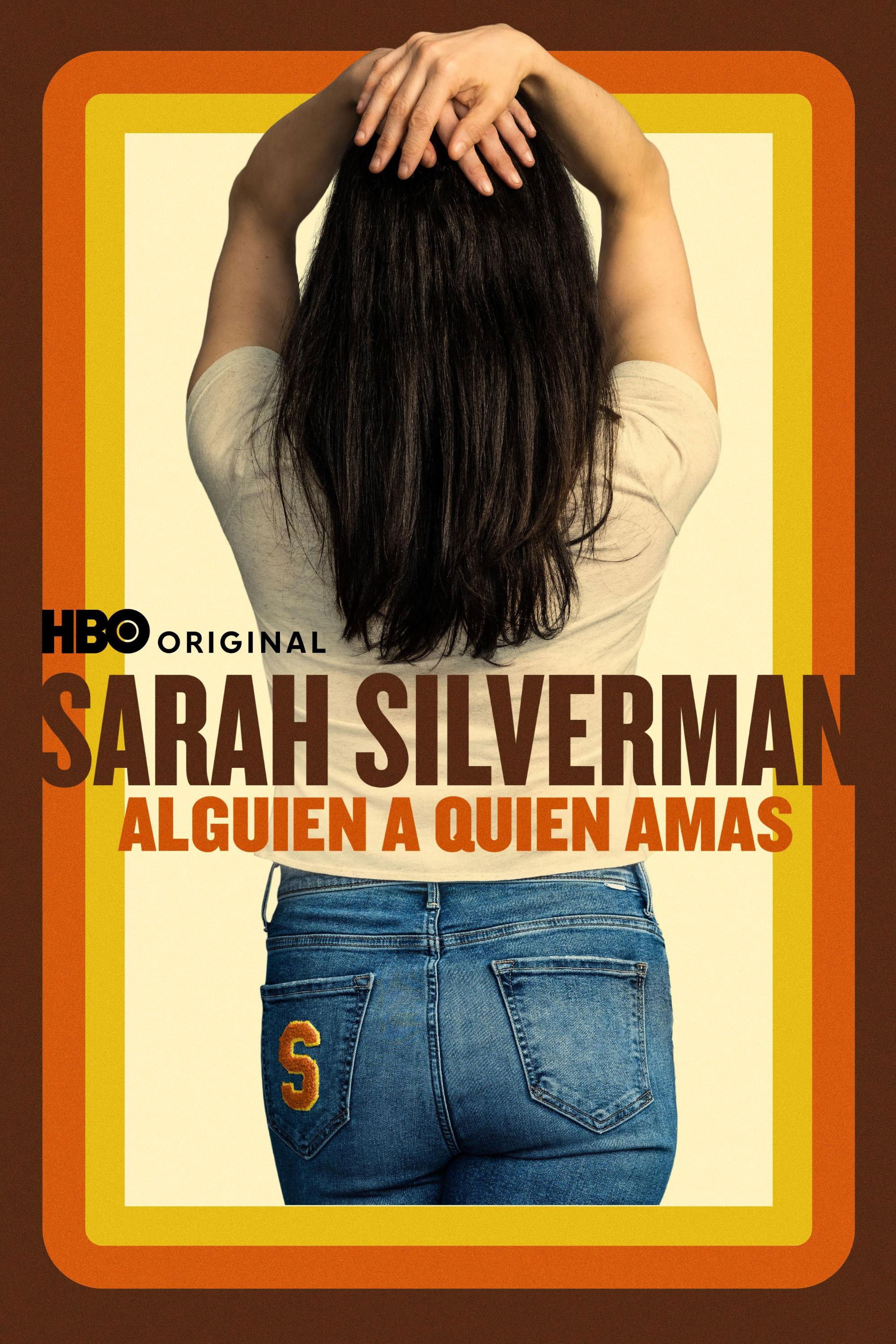 Sarah Silverman: Alguien a Quien Amas