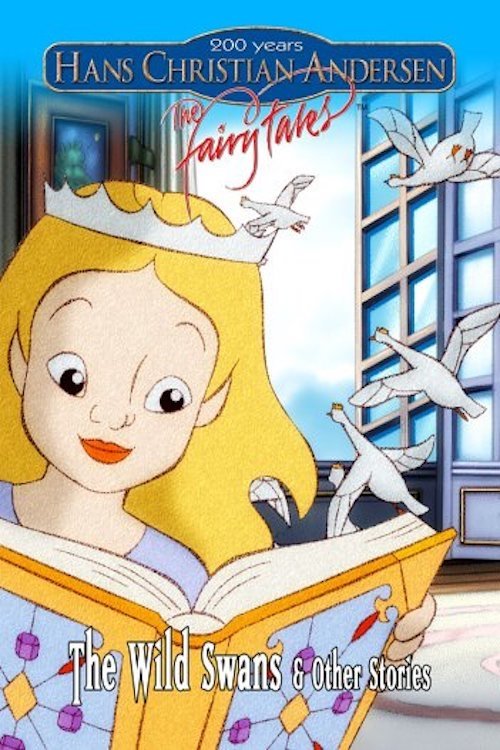 Hans Christian Andersen: The Fairy Tales: The Wild Swans & Other Stories (2006)