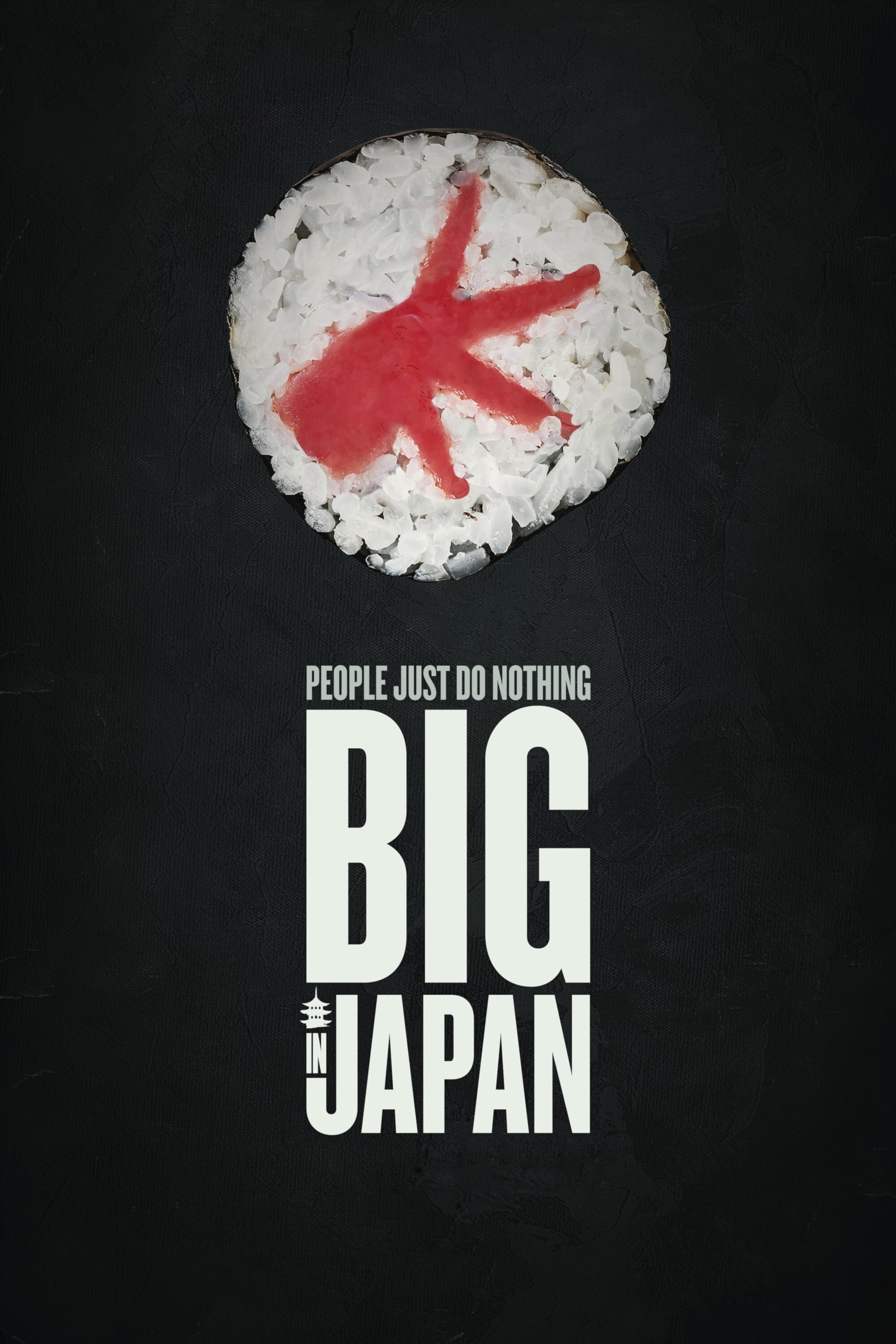 People Just Do Nothing: Big in Japan