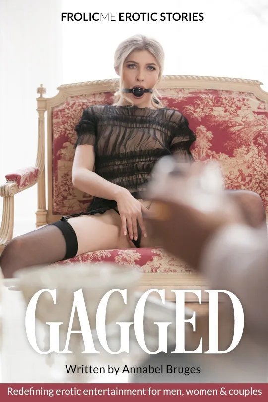 GAGGED GAGGED