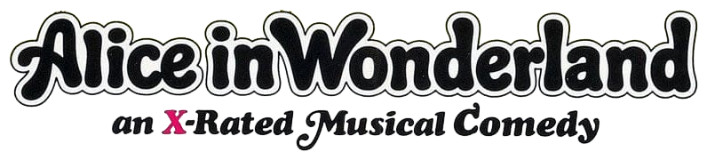 Alice in Wonderland: An X-Rated Musical Fantasy