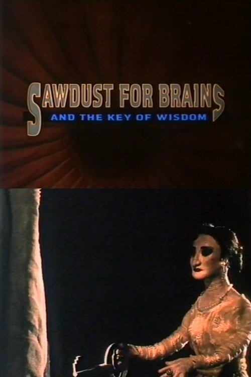 Sawdust for Brains and the Key of Wisdom