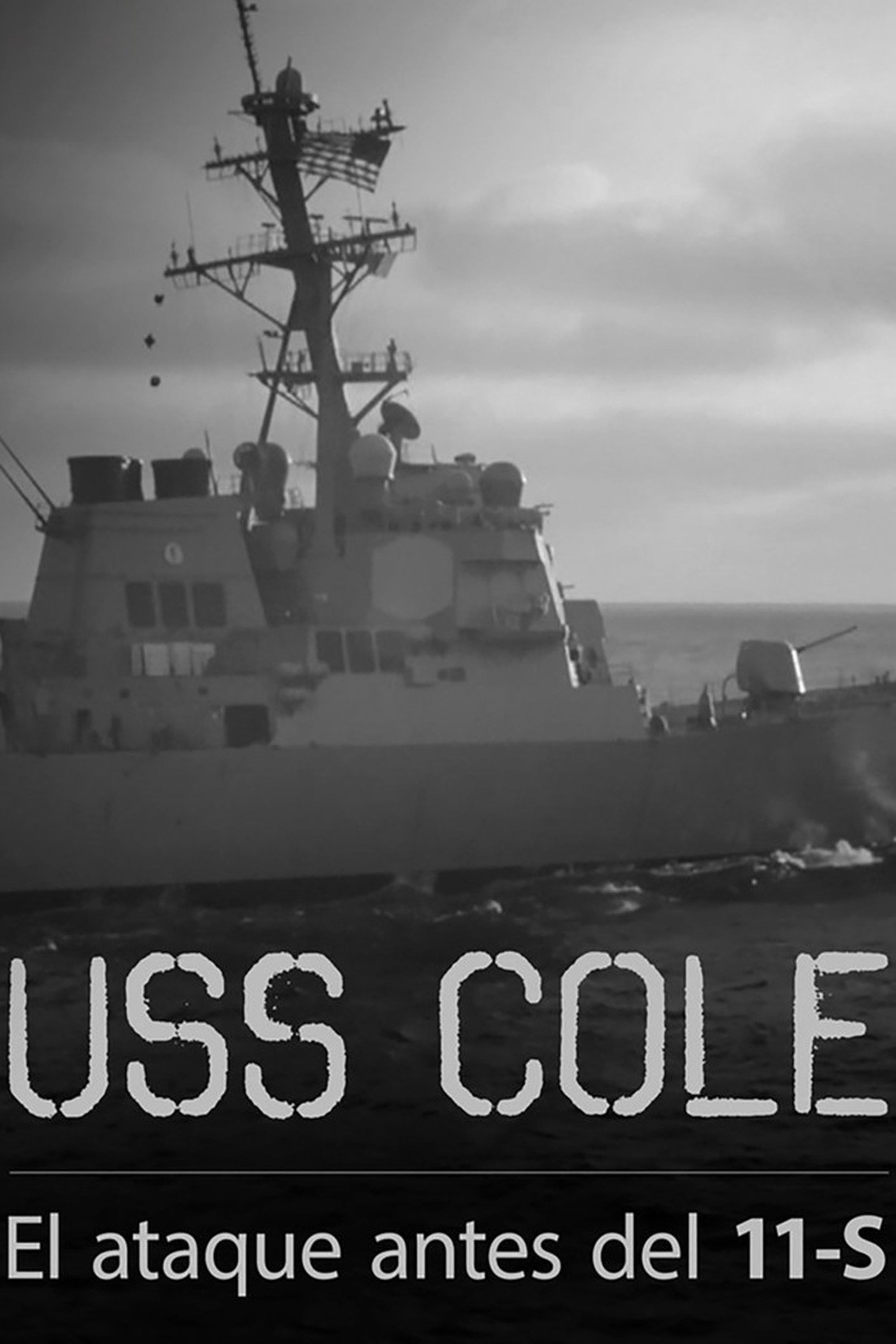 USS COLE: Al Qaeda's Strike Before 9/11