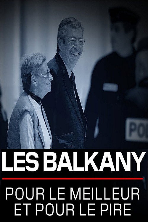 Les Balkany pour le meilleur et pour le pire