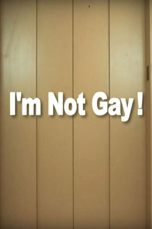 I'm Not Gay!