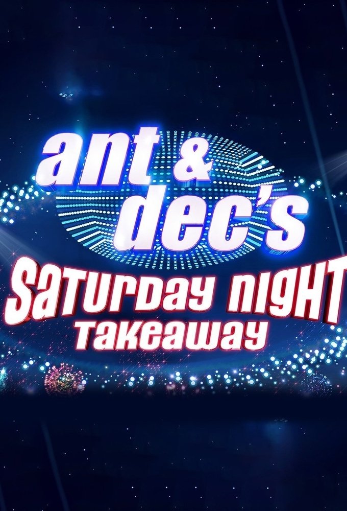 Ant & Dec's Saturday Night Takeaway