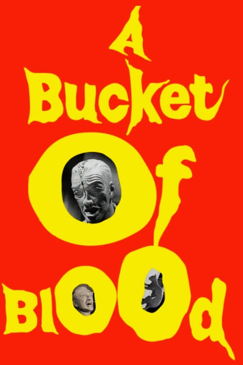 A Bucket of Blood