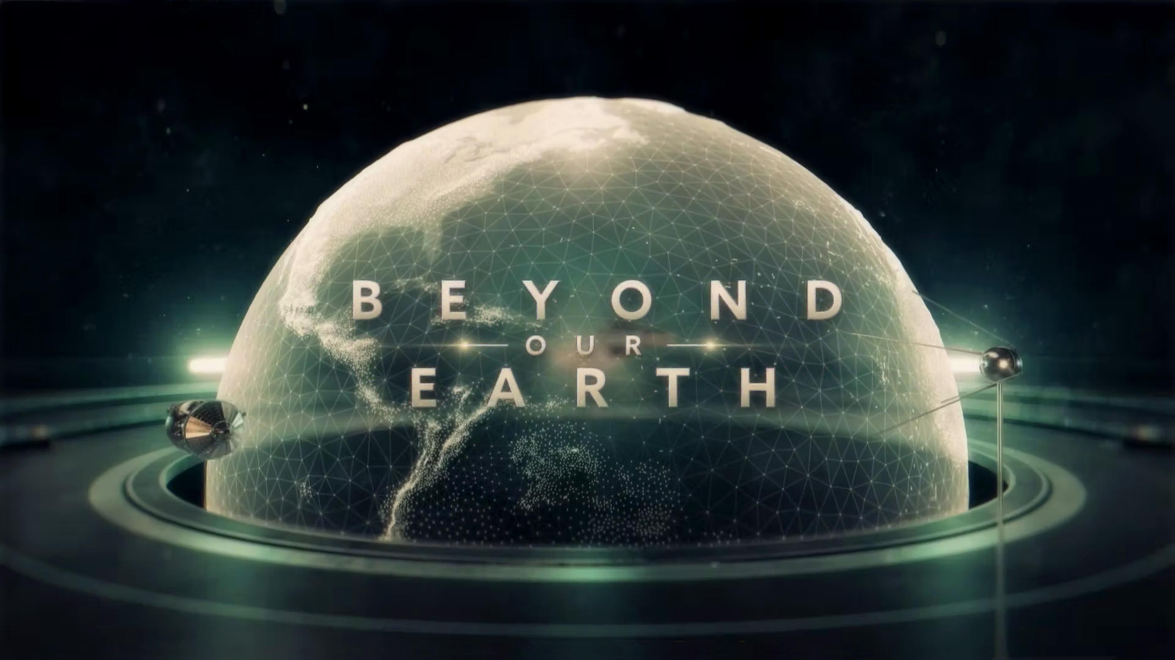 Beyond Our Earth