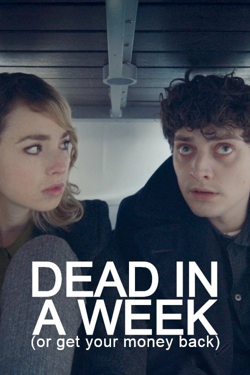 Dead in a Week (Or Your Money Back)