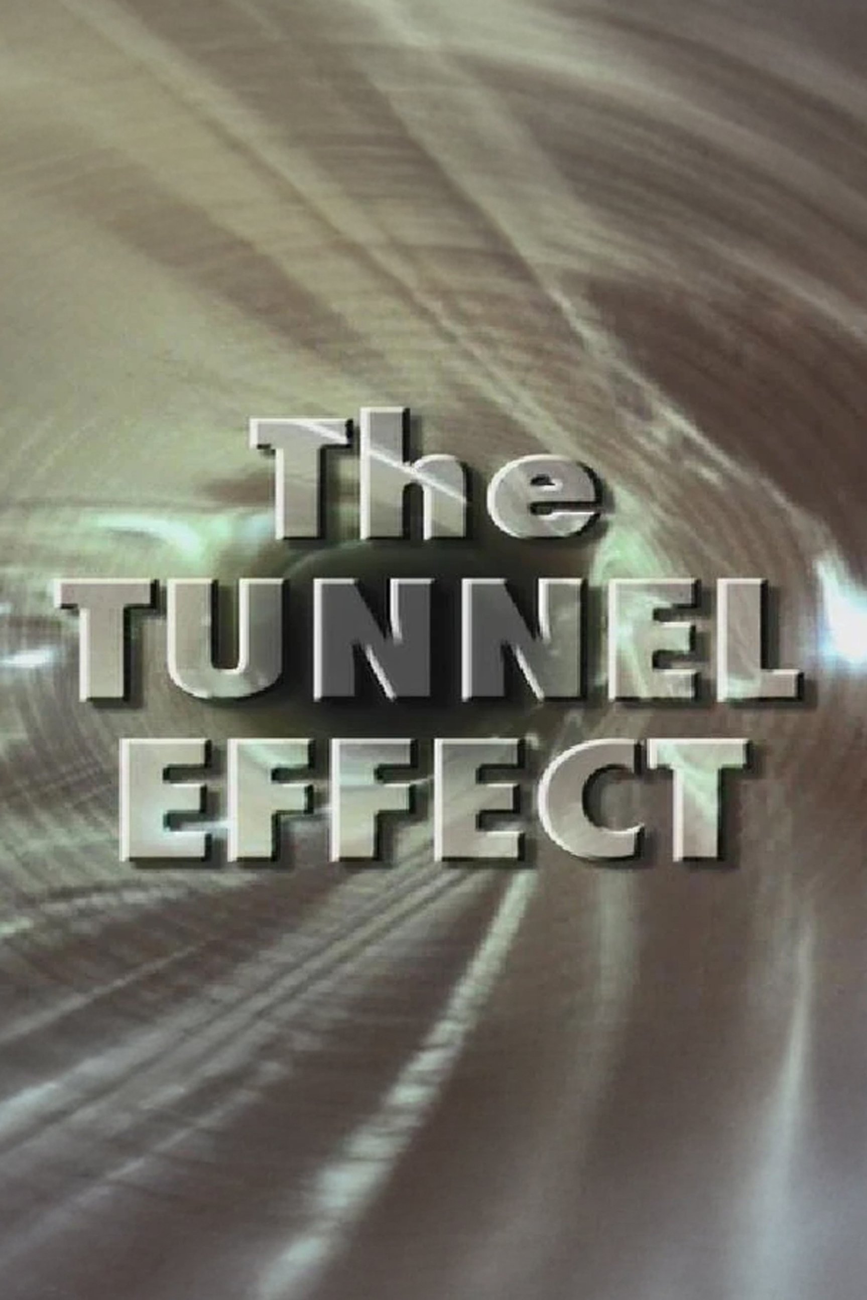 The Tunnel Effect
