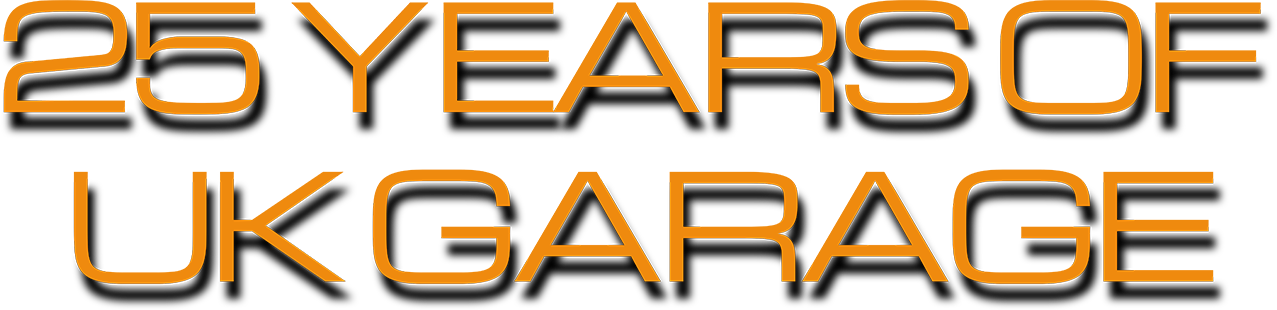 25 Years of UK Garage