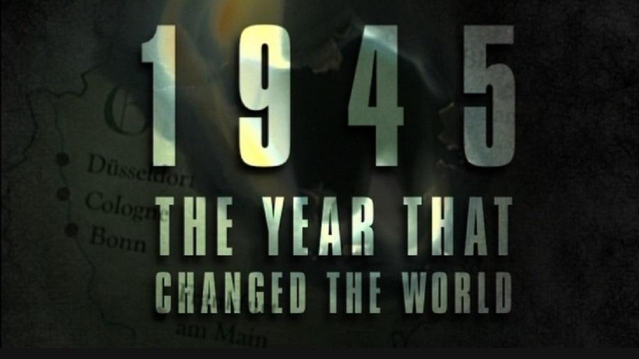 1945: The Year that Changed the World background