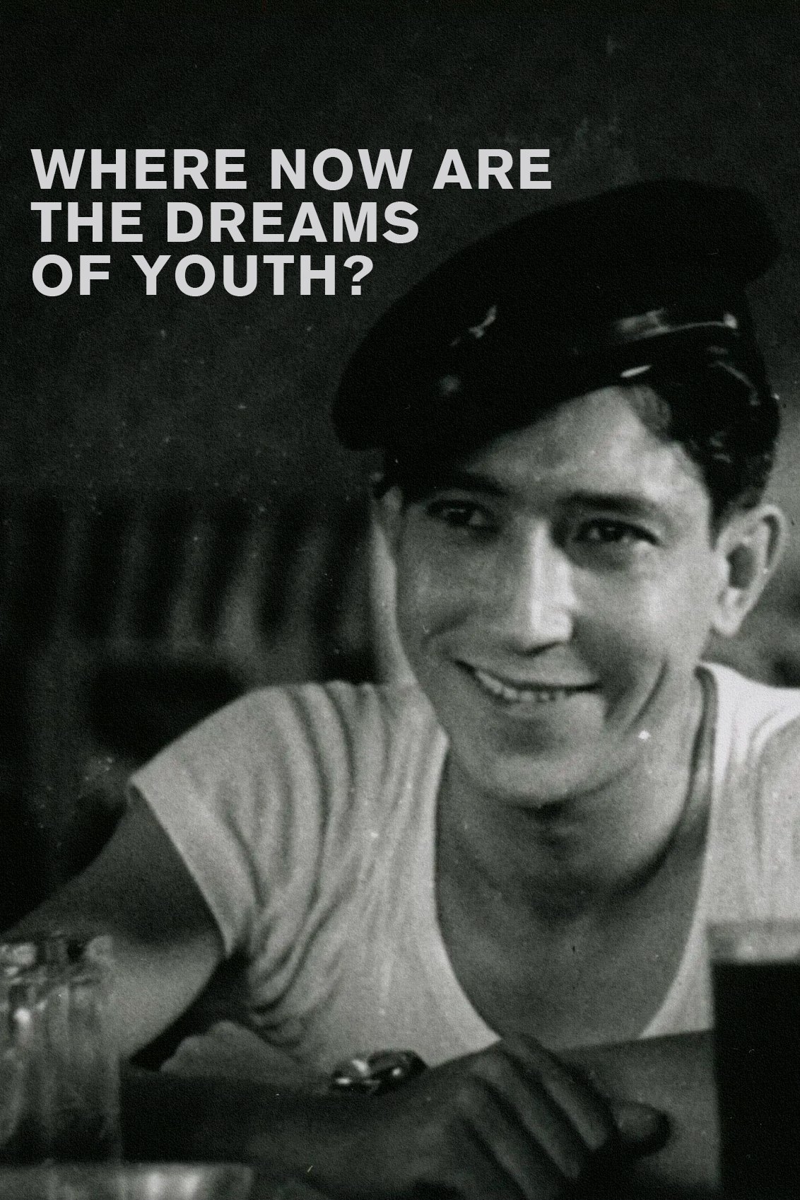 Where Now Are the Dreams of Youth?