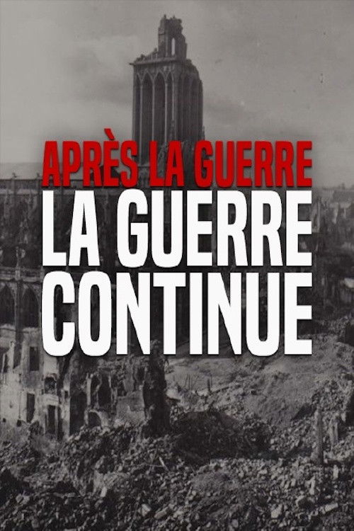 Apr&egrave;s la guerre, la guerre continue 1945-1950