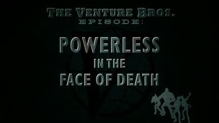 The Venture Bros. Season 2 Episode 1