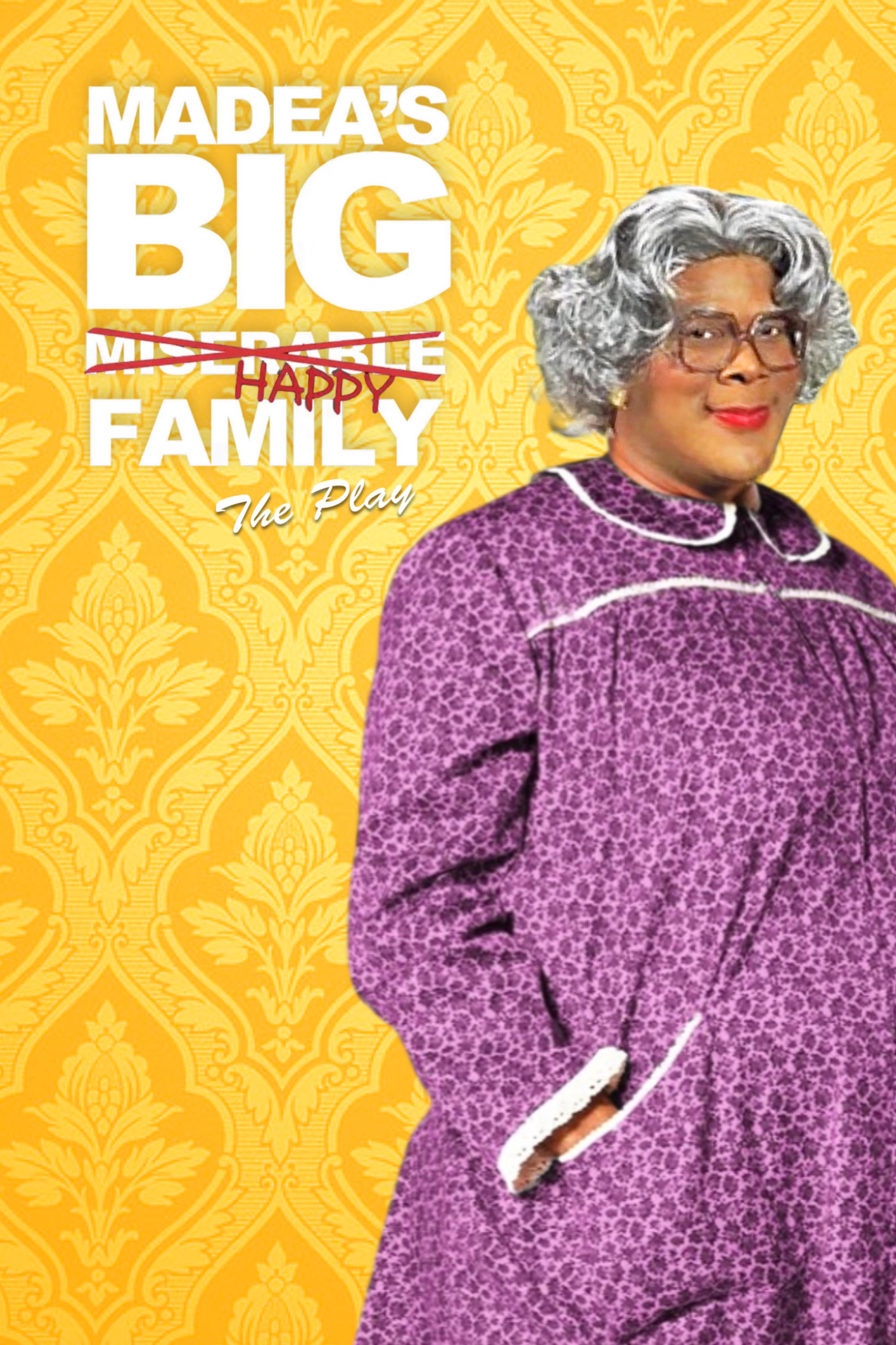 Tyler Perry's Madea's Big Happy Family - The Play