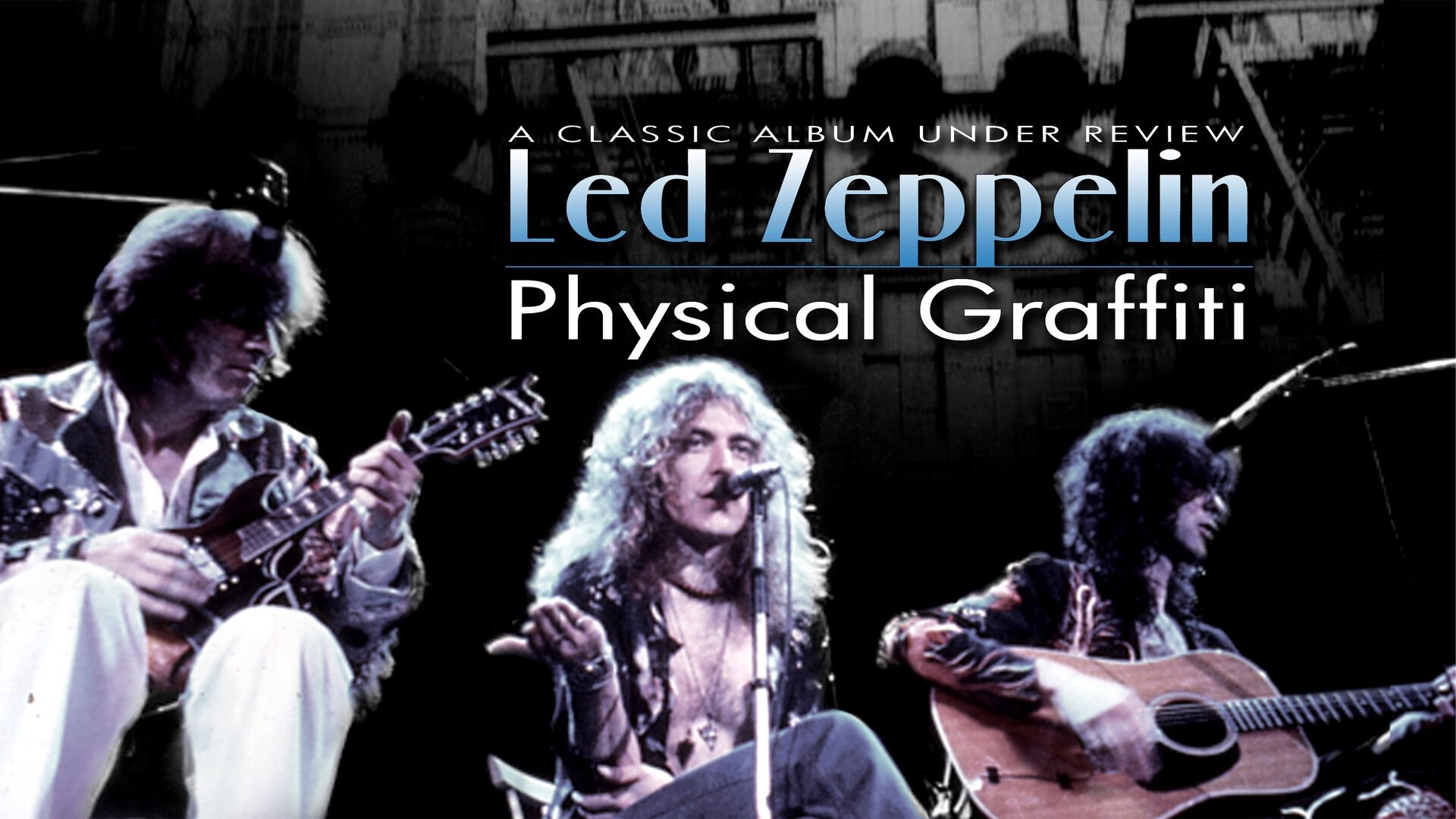Physical Graffiti: A Classic Album Under Review (2008)