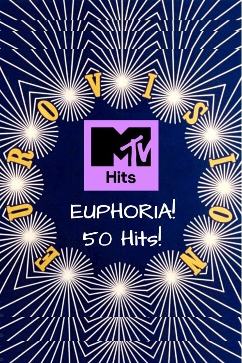 MTV - Euphoria! 50 Eurovision Hits! MTV - Euphoria! 50 Eurovision Hits!