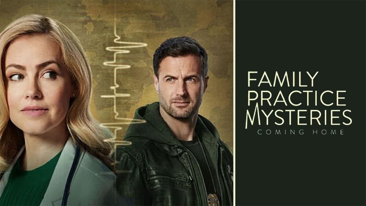 Family Practice Mysteries: Coming Home (2024)