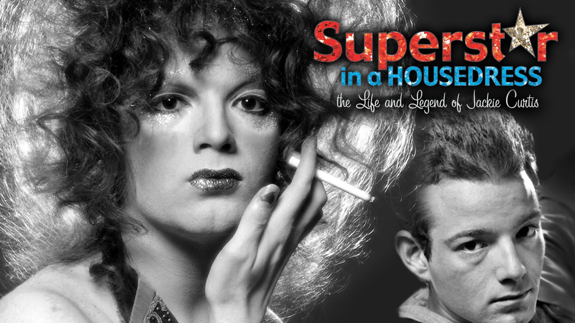Superstar in a Housedress: The Life and Legend of Jackie Curtis (2004)