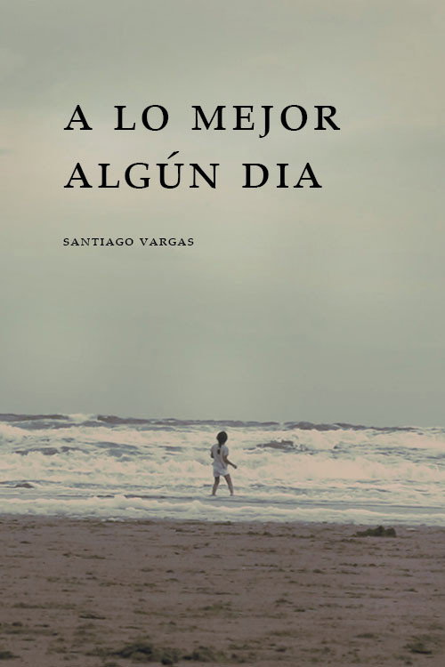 A lo Mejor Alg&uacute;n D&iacute;a