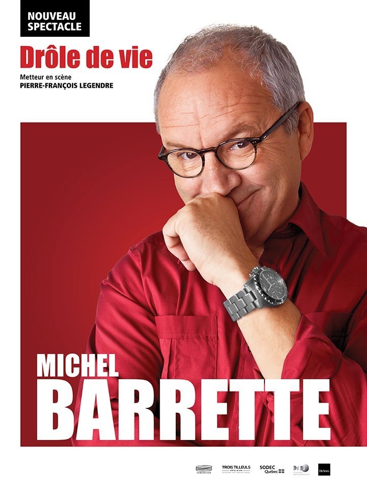 Michel Barrette: Drôle de vie Michel Barrette: Drôle de vie