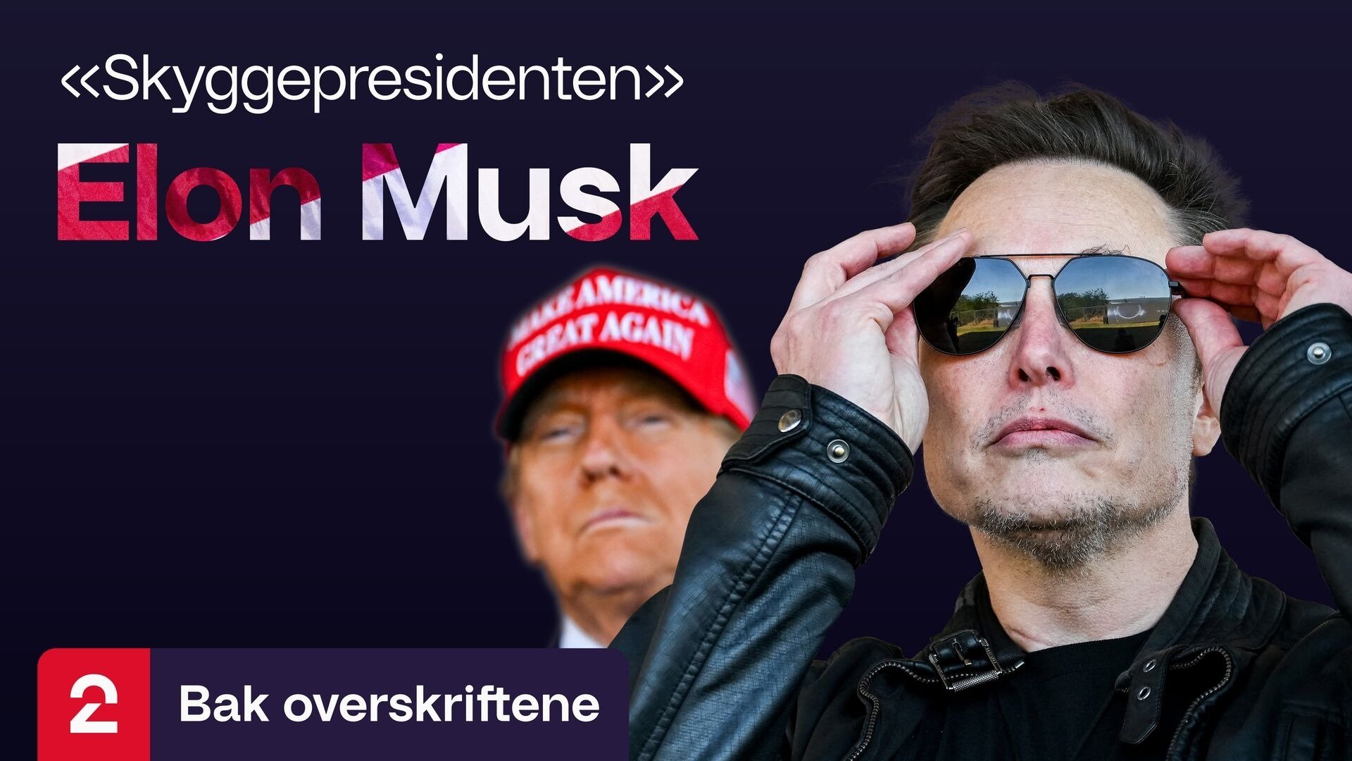 Thumbnail for «Skyggepresidenten» Elon Musk Season 1 Episode 11