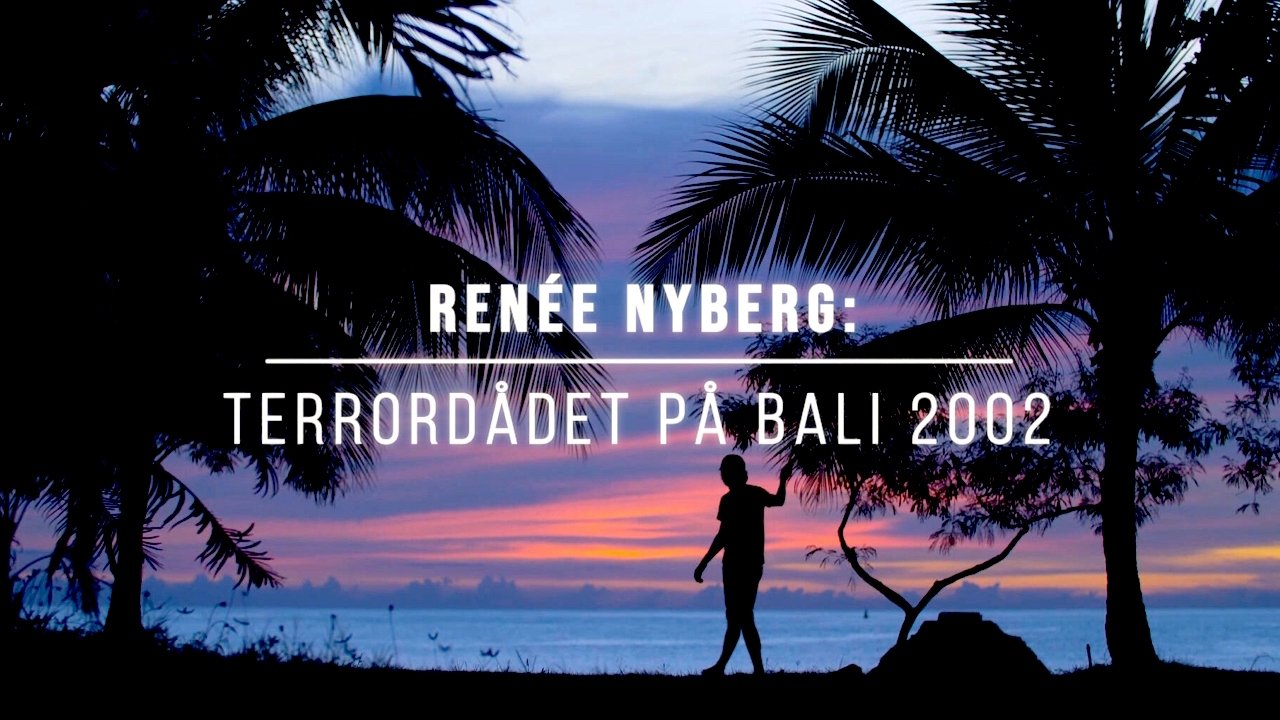 Renée Nyberg: Terrorist Attack in Bali (2021)