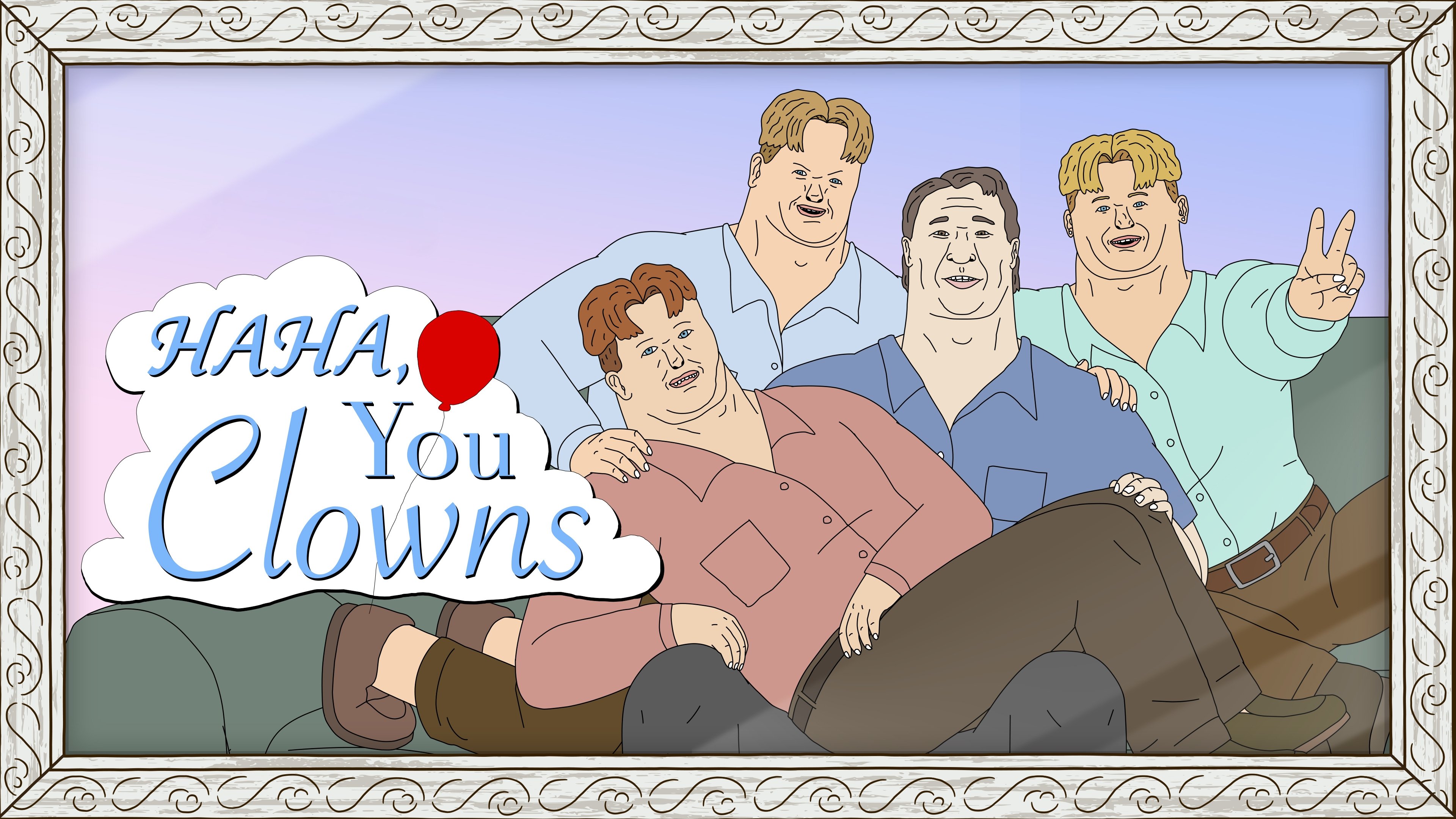 Haha, You Clowns - Specials