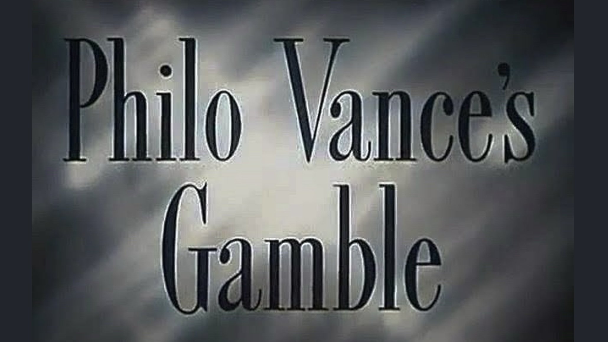 Philo Vance's Gamble (1947)