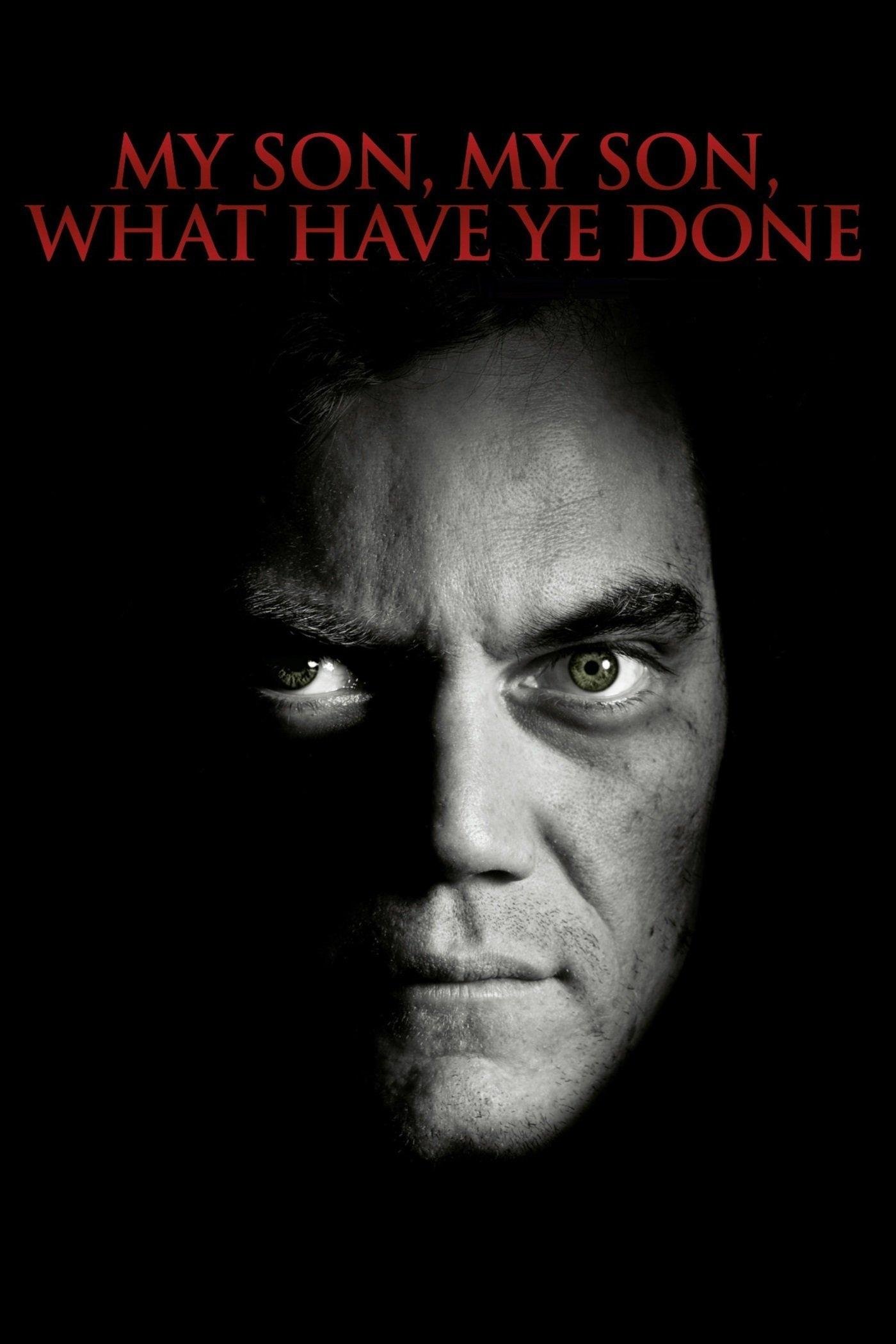 My Son, My Son, What Have Ye Done poster image