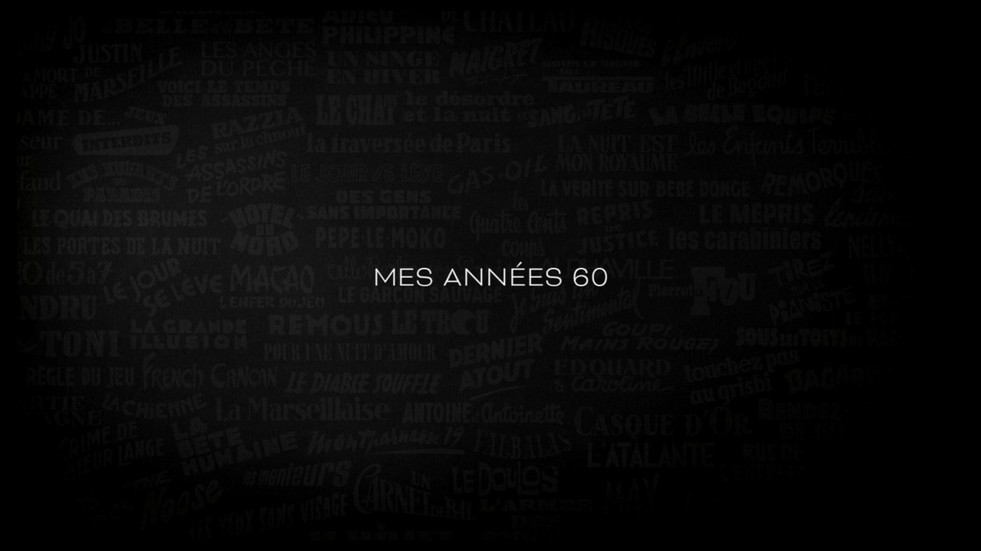 Voyages à travers le cinéma français - Mes années 60