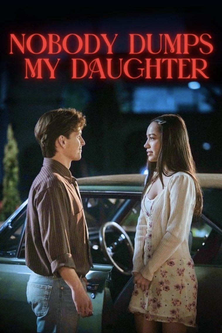 Nobody Dumps My Daughter