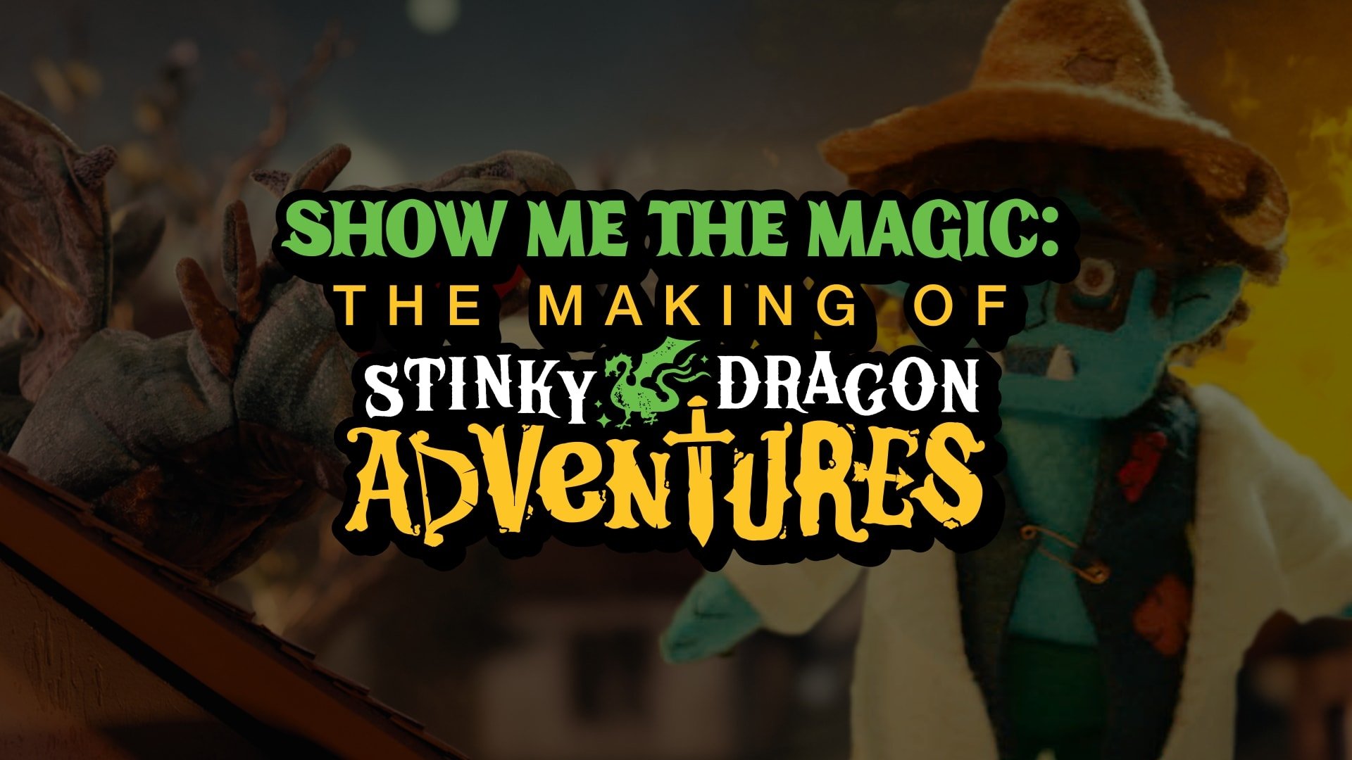 Thumbnail for Show Me the Magic: The Making of Stinky Dragon Adventures - Episode 6 Season 0 Episode 7