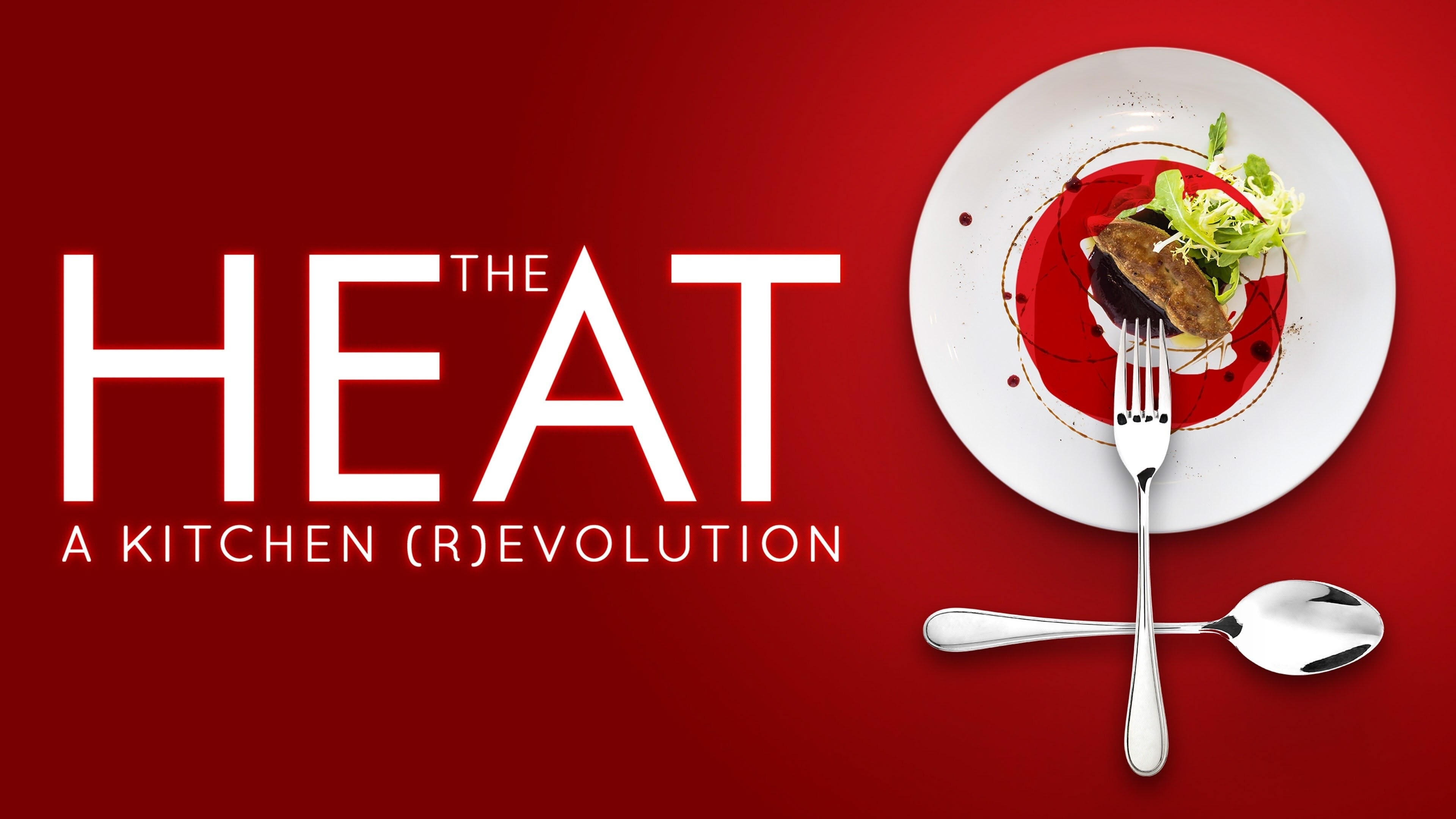The Heat: A Kitchen (R)evolution (2018)